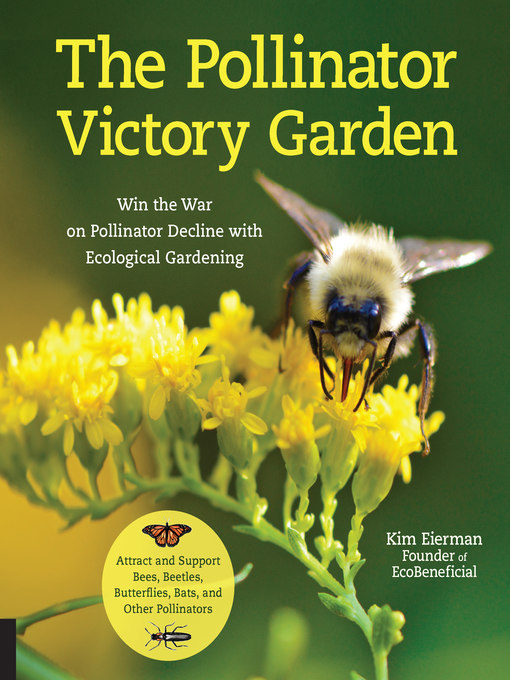 Title details for The Pollinator Victory Garden by Kim Eierman - Available